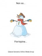 Fiortopina... - Non so...