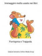 Fiortopina e Trappola. - Immaggini molto usate nei libri