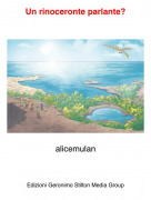 alicemulan - Un rinoceronte parlante?