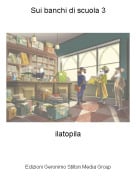 ilatopila - Sui banchi di scuola 3
