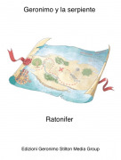 Ratonifer - Geronimo y la serpiente