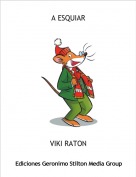 VIKI RATON - A ESQUIAR
