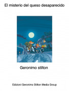 Geronimo stilton - El misterio del queso desaparecido