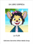 LA FLOR - UN LIBRO SORPRESA