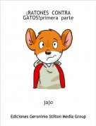 jajo - &iexcl;RATONES  CONTRA  GATOS!primera  parte
