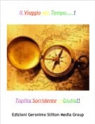 Topilia Sorridente-->Giulia!! - Il Viaggio nel Tempo... 1