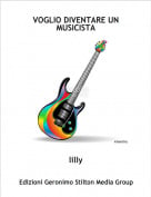 lilly - VOGLIO DIVENTARE UN MUSICISTA