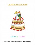 Andrea y Victoria - LA BODA DE GERONIMO