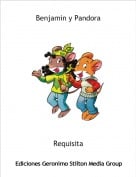 Requisita - Benjamin y Pandora