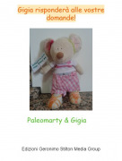 Paleomarty &amp; Gigia - Gigia risponder&agrave; alle vostre domande!