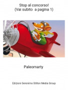 Paleomarty - Stop al concorso!(Vai subito a pagina 1)