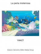 Vale21 - La perla misteriosa
