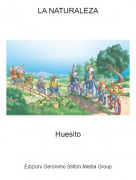Huesito - LA NATURALEZA