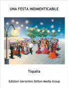 Topalia - UNA FESTA INDIMENTICABILE