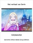 Aukjepaukje - Het verhaal van Sevin