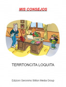 TERRTONCITA LOQUITA - MIS CONSEJOS