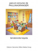 terratoncita loquita - para el concurso de PAULINAGRANGER