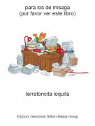 terratoncita loquita - para los de misaga(por favor ver este libro)