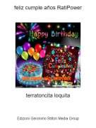 terratoncita loquita - feliz cumple a&ntilde;os RatiPower