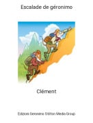 Cl&eacute;ment - Escalade de g&eacute;ronimo