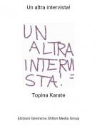 Topina Karate - Un altra intervista!