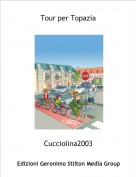 Cucciolina2003 - Tour per Topazia