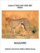 Melody4000 - cosa si far&agrave; nel club dei felini