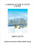 MARTI-GATTO - A VENEZIA ACCADE DI TUTTO E DI PIU'