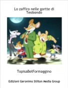 TopisaBelFormaggino - Lo zaffiro nelle gortte di Teobondo