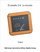 Clara - El pasado 2/6  La escuela