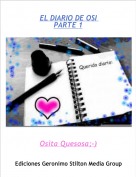 Osita Quesosa;-) - EL DIARIO DE OSI PARTE 1