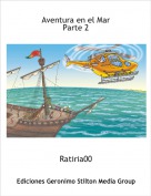 Ratiria00 - Aventura en el MarParte 2
