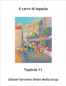 Topilvia 11 - il carro di topazia