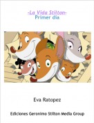 Eva Ratopez - -La Vida Stilton-Primer d&iacute;a