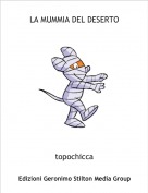 topochicca - LA MUMMIA DEL DESERTO