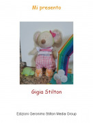 Gigia Stilton - Mi presento