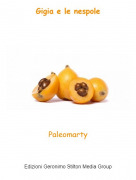 Paleomarty - Gigia e le nespole