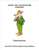 blommymuis - series voor de komende maanden