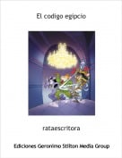 rataescritora - El codigo egipcio