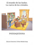 POESIAQUESOSA - El mundo de las hadas.La cueva de los cristales.