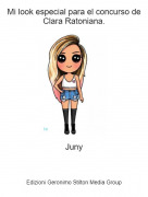 Juny - Mi look especial para el concurso de Clara Ratoniana.