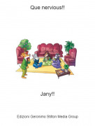 Jany!! - Que nervious!!