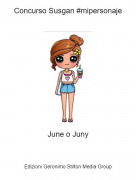 June o Juny - Concurso Susgan #mipersonaje
