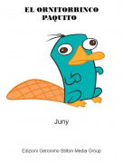 Juny - EL ORNITORRINCO PAQUITO
