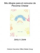Juny o June - Mis dibujos para el concurso de Pecorina Chedar