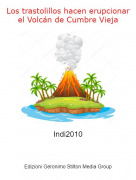 Indi2010 - Los trastolillos hacen erupcionar el Volc&aacute;n de Cumbre Vieja