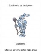 Vladelena - El misterio de los bjetos