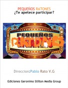 Direccion:Pablo Rato V.G - PEQUE&Ntilde;OS RATONES&iquest;Te apetece participar?