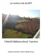 Tilde2010&amp;Biancolina3 Topolina - La nostra vita da BFF