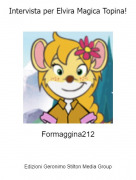 Formaggina212 - Intervista per Elvira Magica Topina!
